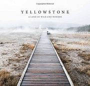 Yellowstone: A Land of Wild and Wonder (en Inglés)