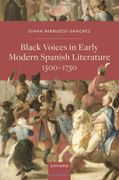 Black Voices in Early Modern Spanish Literature, 1500-1750 (en Inglés)