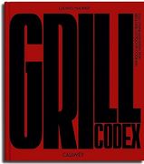 Grill Codex das Standardwerk für bbq und Outdoor-Cooking (en Alemán)