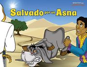 Salvado por un Asna: Las Aventuras de Balaam