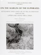 On the Margin of the Euphrates: Settlement and Land Use at Tell Es-Sweyhat and in the Upper Tabqa Area, Syria (en Inglés)