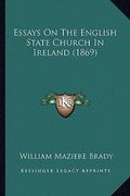 essays on the english state church in ireland (1869) (en Inglés)
