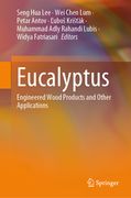 Eucalyptus: Engineered Wood Products and Other Applications (en Inglés)