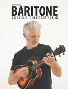 Beginning Baritone Ukulele Fingerstyle Songbook: Uke Like The Pros (en Inglés)