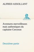 Aventures Merveilleuses Mais Authentiques du Capitaine Corcoran Deuxième Partie (en Francés)