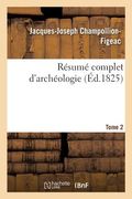 Résumé Complet d'Archéologie. Tome 2 (en Francés)
