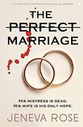 The Perfect Marriage: A Completely Gripping Psychological Suspense 