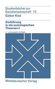 Einführung in die Soziologischen Theorien i: Vergleichende Analyse Soziologischer Hauptrichtungen (en Alemán)