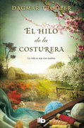 El Hilo de la Costurera - Dagmar Trodler - B De Bolsillo