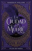 La Ciudad de la Muerte - Vanessa R. Migliore - Puck