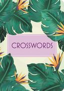Crosswords: Over 130 Puzzles (en Inglés)