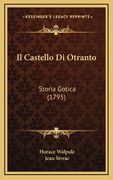 Il Castello Di Otranto: Storia Gotica (1795) (en Italiano)