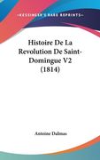 Histoire De La Revolution De Saint-Domingue V2 (1814) (en Francés)