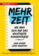Mehr Zeit: Wie man Sich auf das Wichtigste Konzentriert (en Alemán)