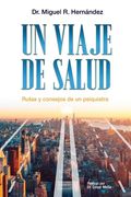 Un Viaje de Salud: Rutas y Consejos de un Psiquiatra