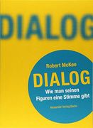 Dialog. Wie man Seinen Figuren Eine Stimme Gibt: Ein Handbuch für Autoren (en Alemán)