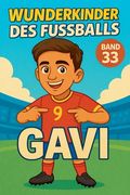 Wunderkinder des Fußballs: Gavi (en Alemán)