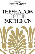 The Shadow of the Parthenon: Studies in Ancient History and Literature (en Inglés)