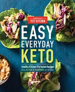 Easy Everyday Keto: Healthy Kitchen-Perfected Recipes 
