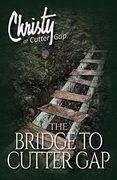 The Bridge To Cutter Gap 