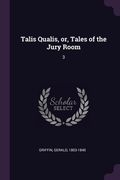 Talis Qualis, or, Tales of the Jury Room: 3 (en Inglés)