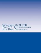Violations Of 21 CFR Part 312 - Investigational New Drug Application: Warning Letters Issued by U.S. Food and Drug Administration (en Inglés)