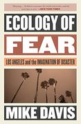 Ecology of Fear: Los Angeles and the Imagination of Disaster (en Inglés)