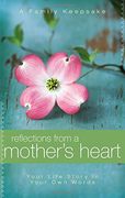 reflections from a mother´s heart,your life story in your own words