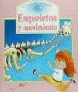 esqueletos y movimiento - maria gordon,mike (il.) gordon - editorial edelvives