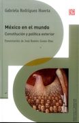 México en el Mundo. Constitución y Política Exterior