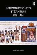 Introduction to Byzantium, 602-1453 (en Inglés)