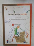 Demoliendo Papers: La Trastienda de las Publicaciones Científicas (Ciencia que Ladra)