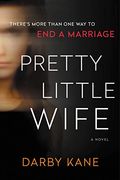 Pretty Little Wife: A Novel 