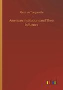 American Institutions and Their Influence (en Inglés)