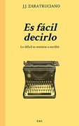 Es fácil decirlo