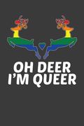 Oh Deer i'm Queer: Lgbtq Pride Month gay Lesbian Support Rainbow Gift (en Inglés)