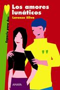 los amores lunaticos - lorenzo silva - grupo anaya comercial