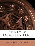 Oeuvres De D'alembert, Volume 3 (en Francés)