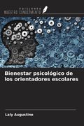 Bienestar psicológico de los orientadores escolares (in Spanish)