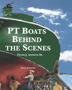 PT Boats Behind The Scenes (en Inglés)