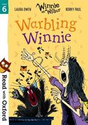Read With Oxford: Stage 6: Winnie and Wilbur: Warbling Winnie 