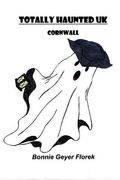 Totally Haunted UK: Cornwall (en Inglés)