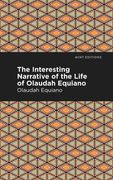 The Interesting Narrative of the Life of Olaudah Equiano (Mint Editions) (en Inglés)