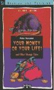 Your Money or Your Life (Incluye 1 Casete) 