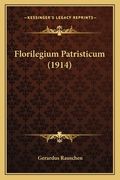 Florilegium Patristicum (1914) (en Latin)