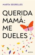 Querida mamá: me dueles