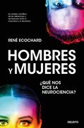 Hombres y Mujeres:  Que nos Dice la Neurociencia? - René Ecochard - Libro Físico