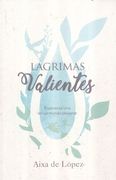 Lágrimas Valientes: Esperanza Viva en un Mundo Pasajero
