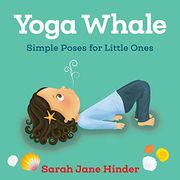 Yoga Whale: Simple Poses for Little Ones (en Inglés)
