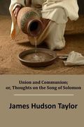Union and Communion; or, Thoughts on the Song of Solomon (en Inglés)